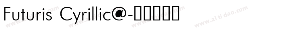 Futuris Cyrillic@字体转换